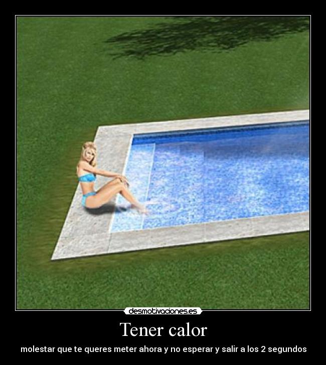 Tener calor - 