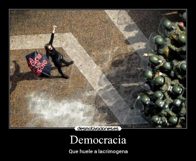 Democracia - Que huele a lacrimogena