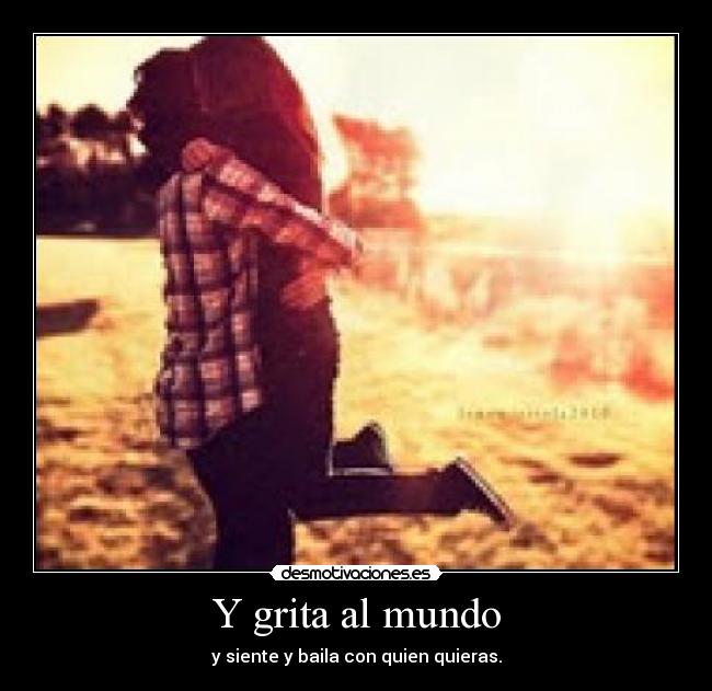 Y grita al mundo - 