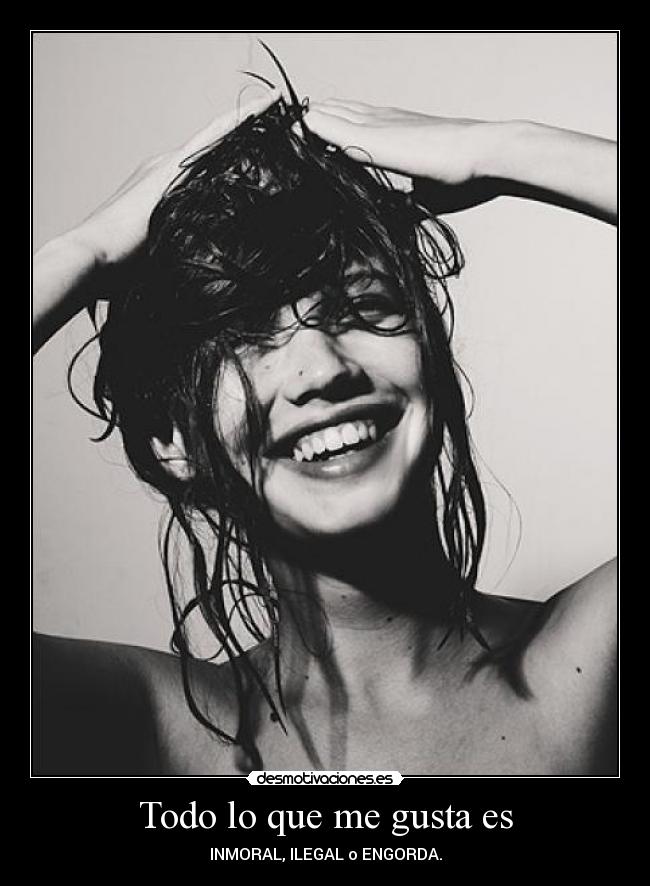 Todo lo que me gusta es - 