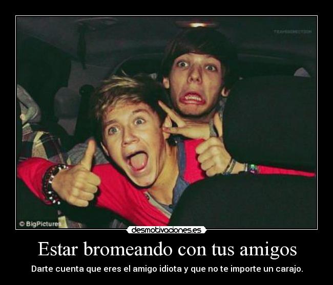Estar bromeando con tus amigos - 