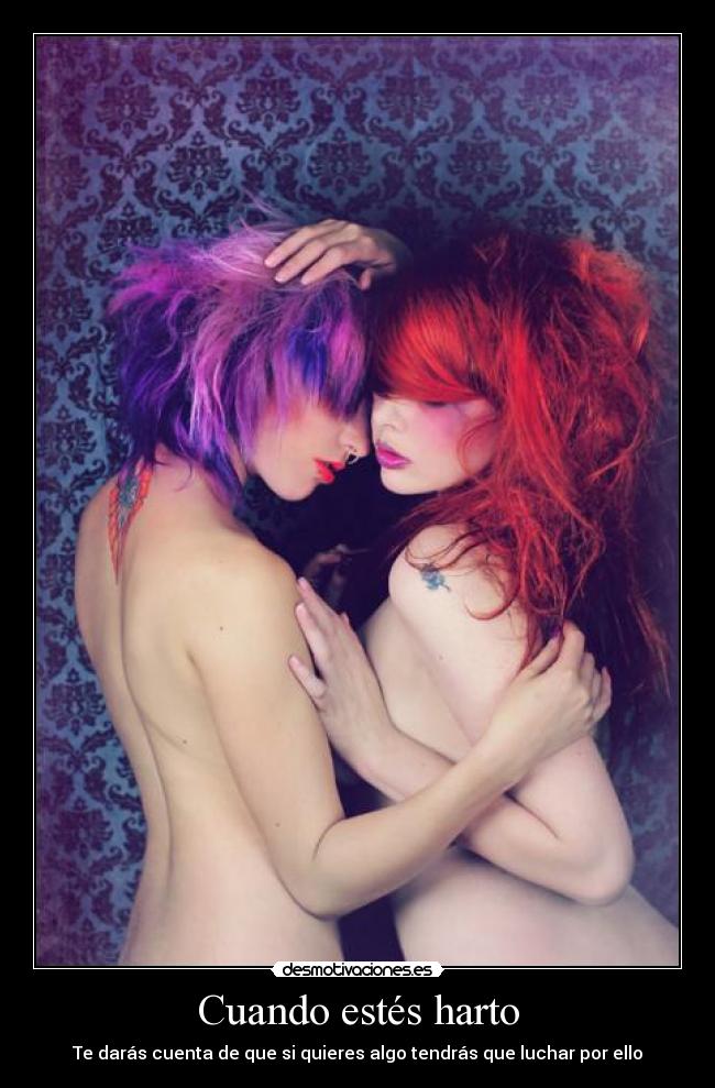 Cuando estés harto - Te darás cuenta de que si quieres algo tendrás que luchar por ello