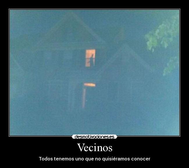 Vecinos - Todos tenemos uno que no quisiéramos conocer