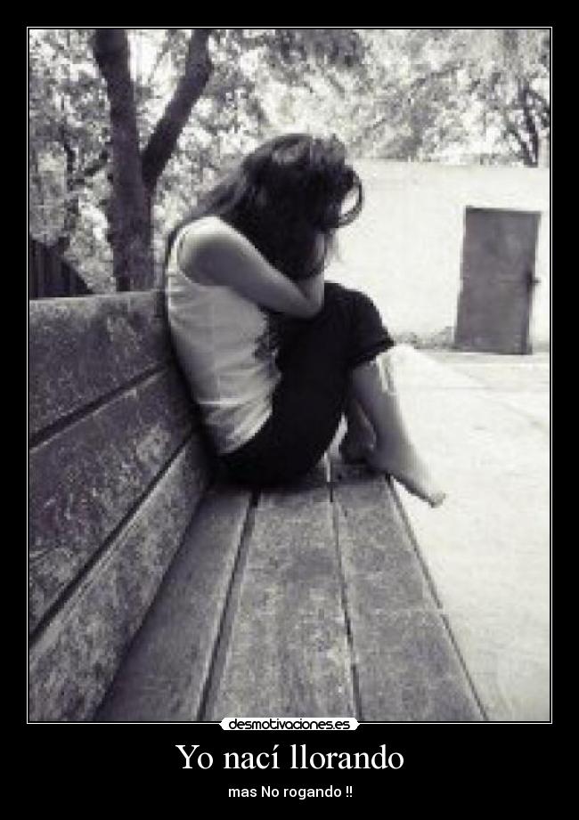 Yo nací llorando - 