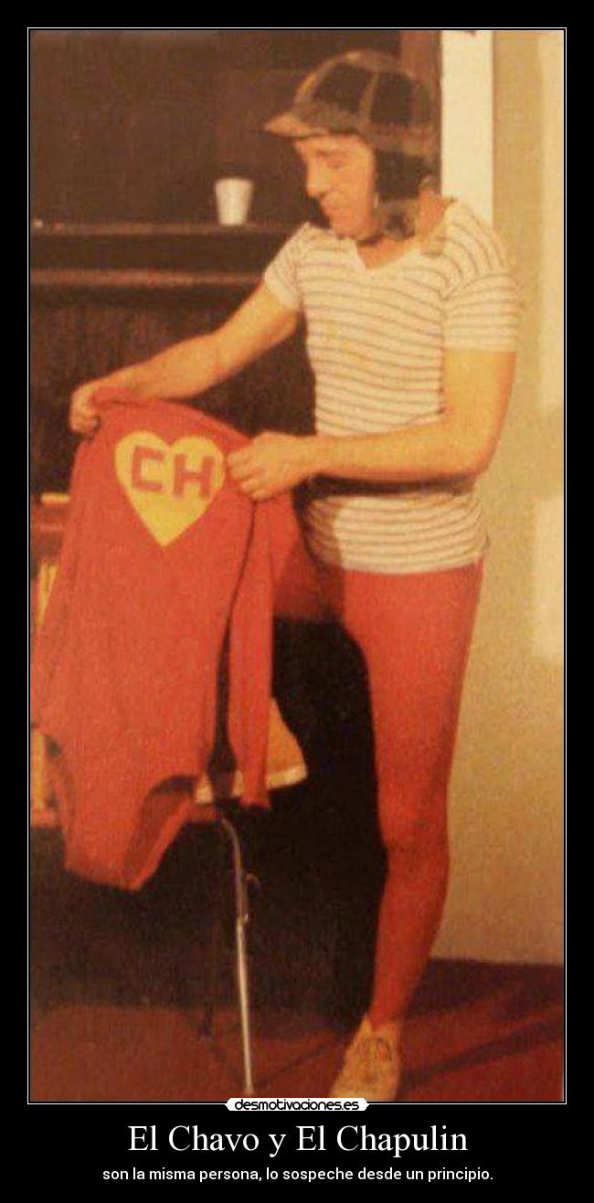 carteles chavo serie chapulin amor infancia chespirito desmotivaciones