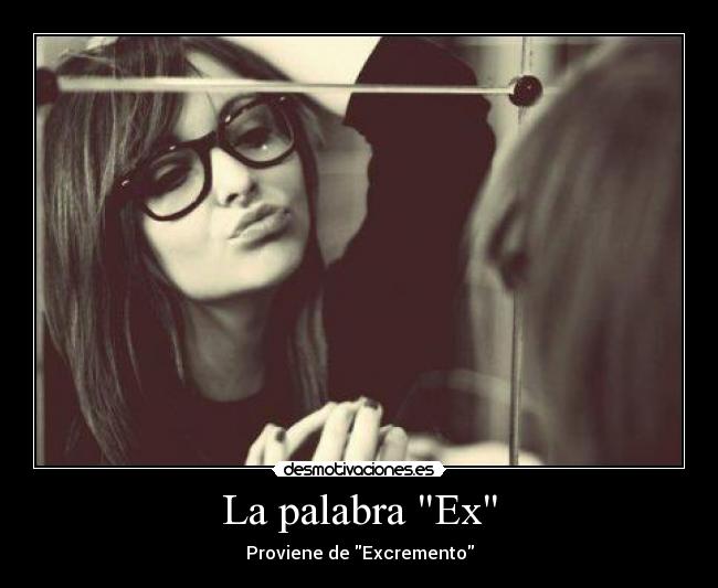 La palabra Ex -