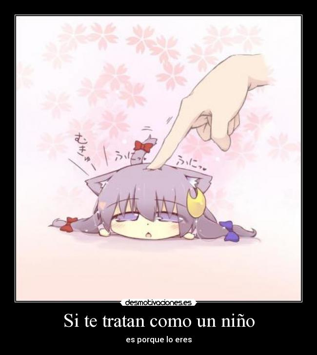 Si te tratan como un niño -