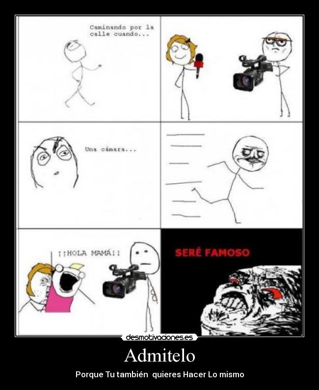 Admitelo - Porque Tu también  quieres Hacer Lo mismo