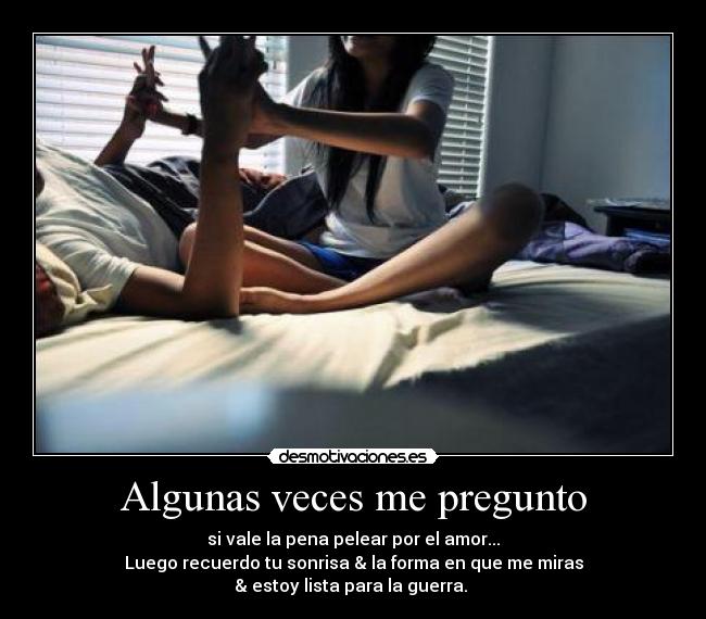 Algunas veces me pregunto - 