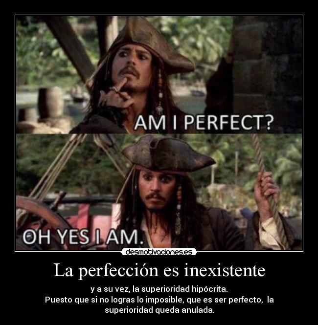 La perfección es inexistente - 