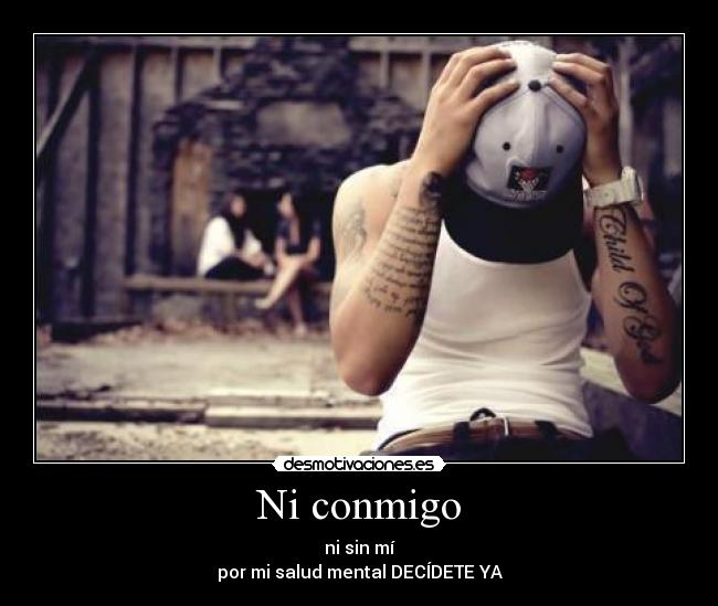 Ni conmigo -