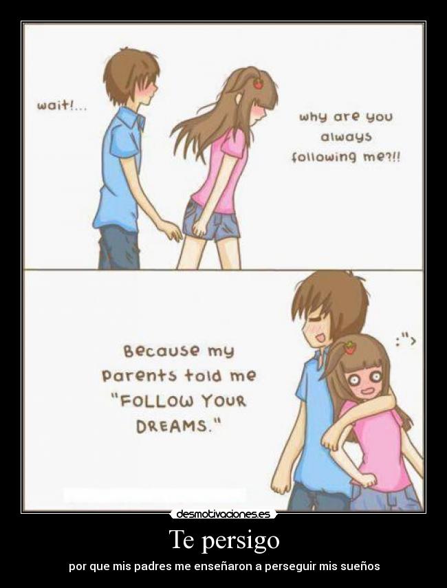 Te persigo -