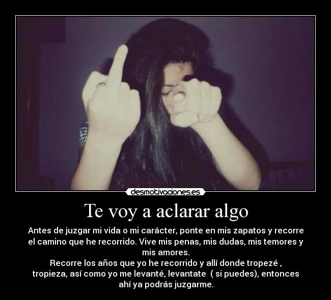 Te voy a aclarar algo -