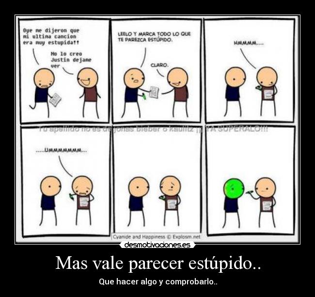 Mas vale parecer estúpido.. - Que hacer algo y comprobarlo..