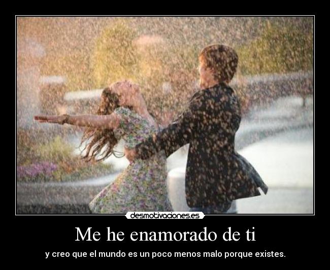 Me he enamorado de ti -