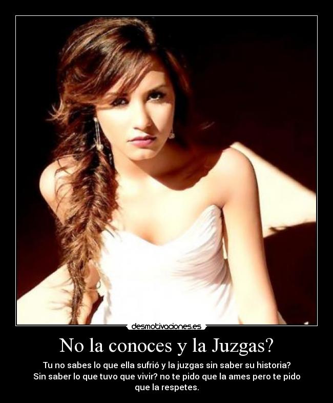 No la conoces y la Juzgas? - 