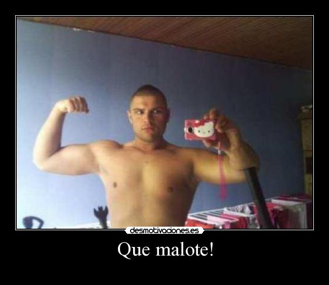 Que malote! - 