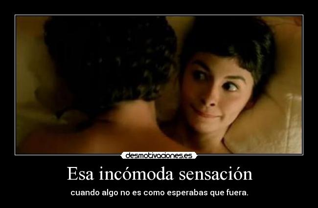 Esa incómoda sensación - 