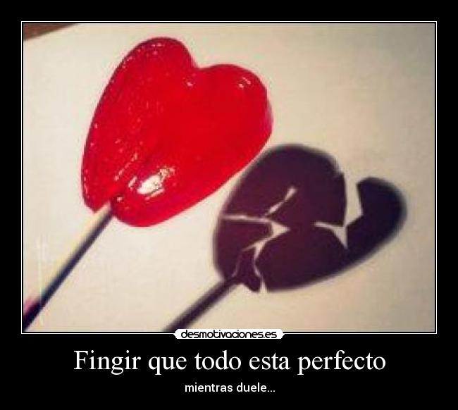 Fingir que todo esta perfecto - 