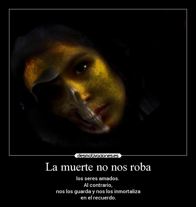La muerte no nos roba - 