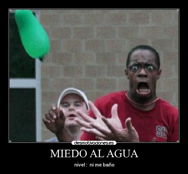 MIEDO AL AGUA - 
