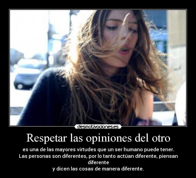 Respetar las opiniones del otro -