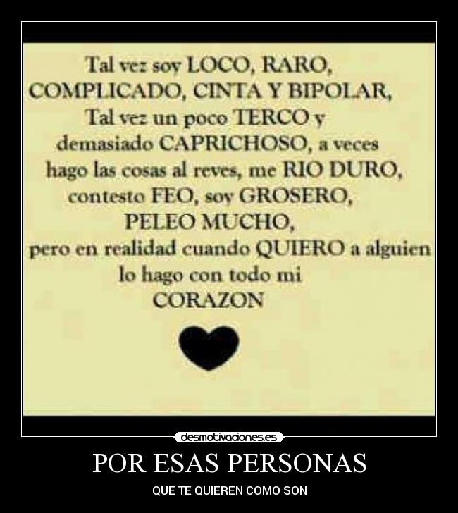 POR ESAS PERSONAS - QUE TE QUIEREN COMO SON