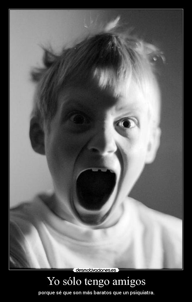 Yo sólo tengo amigos -
