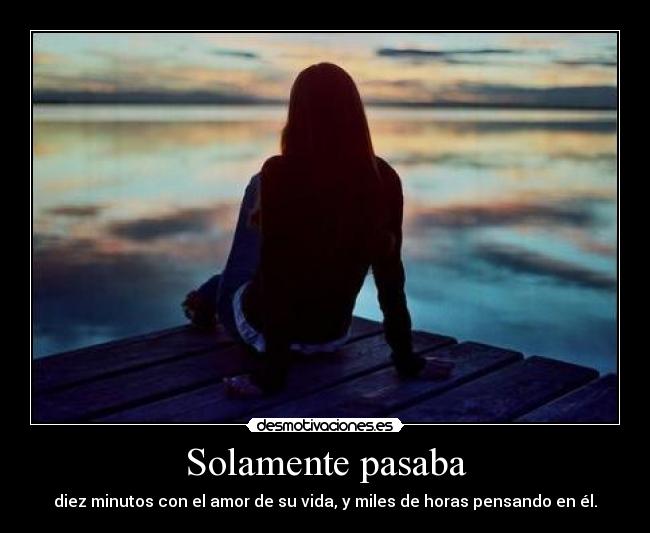 Solamente pasaba -