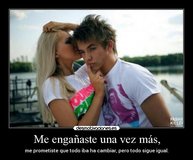Me engañaste una vez más, - 