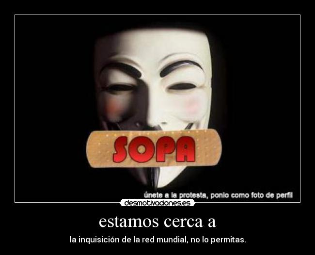 estamos cerca a - la inquisición de la red mundial, no lo permitas.