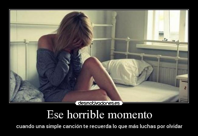 Ese horrible momento -