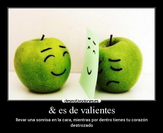 & es de valientes -