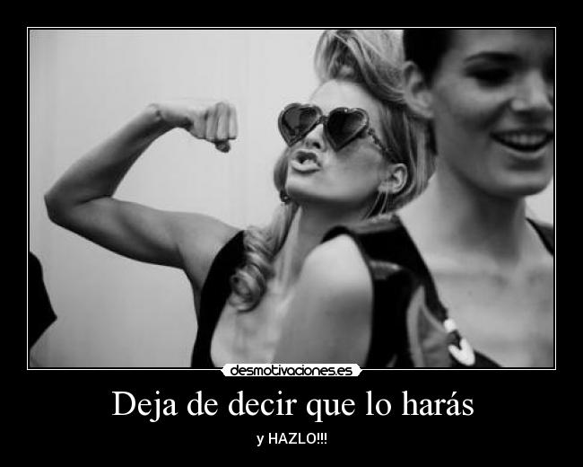 Deja de decir que lo harás -