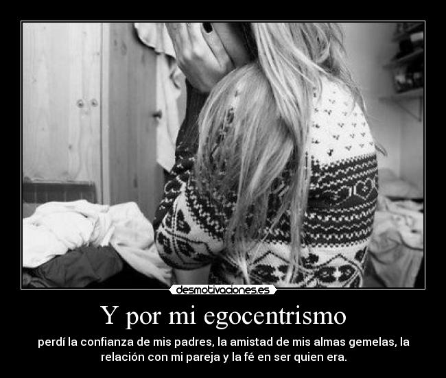 Y por mi egocentrismo - 