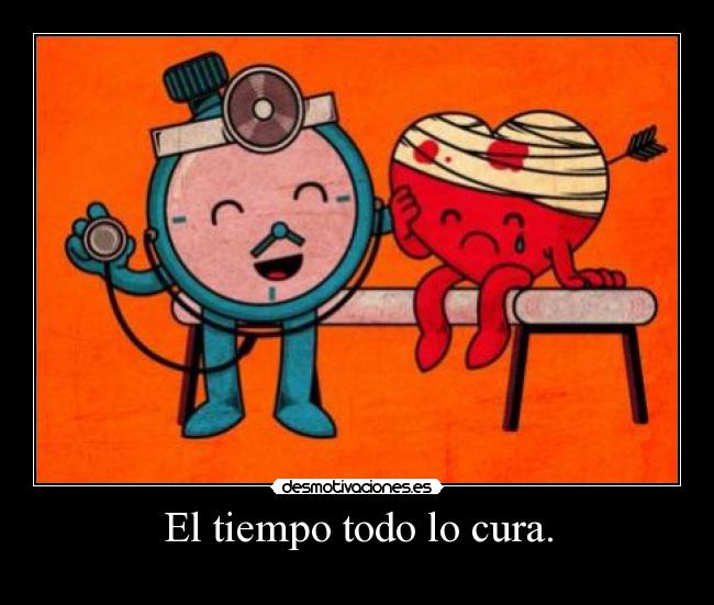 El tiempo todo lo cura. - 