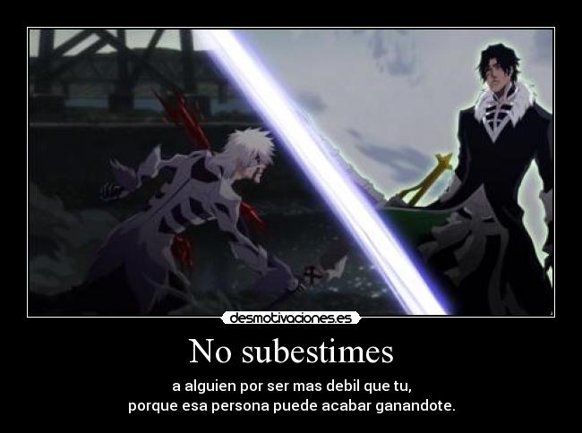 No subestimes - 