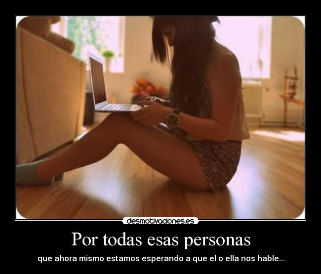 Por todas esas personas -