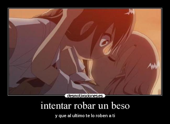 intentar robar un beso -