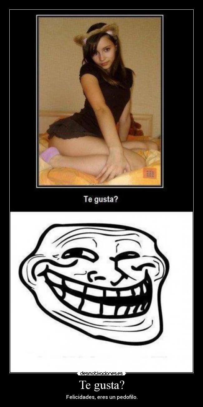Te gusta? -
