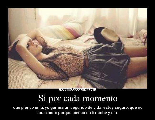 Si por cada momento -