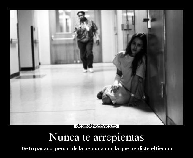 Nunca te arrepientas - 