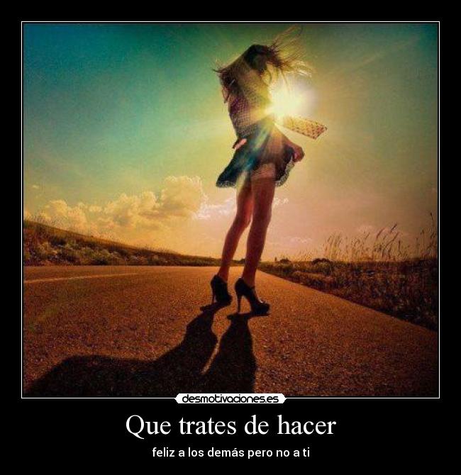 Que trates de hacer -