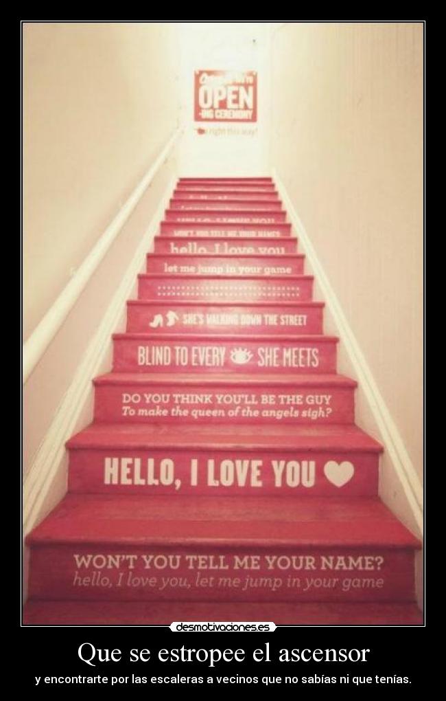 Que se estropee el ascensor -