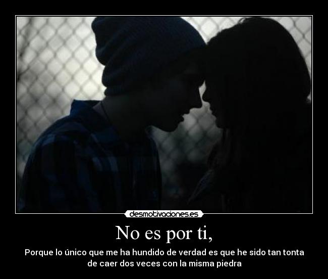 No es por ti, - 