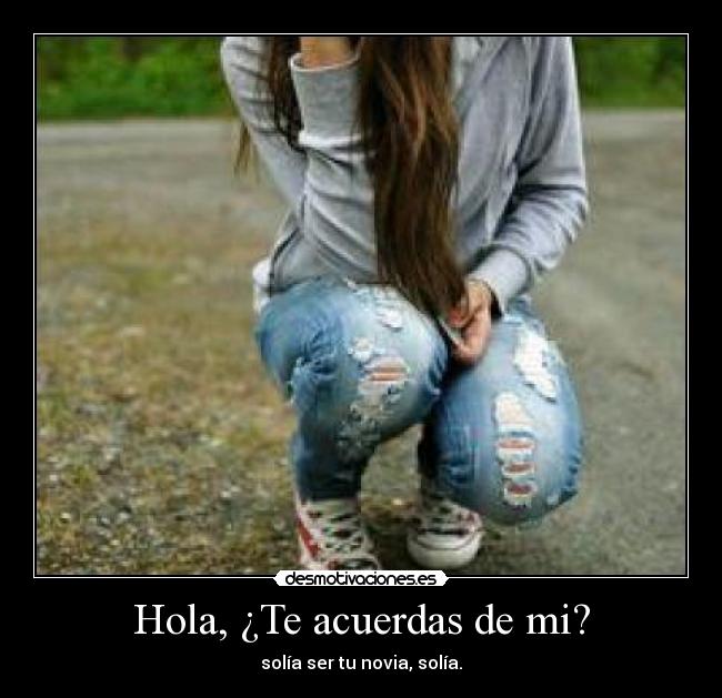 Hola, ¿Te acuerdas de mi? - 