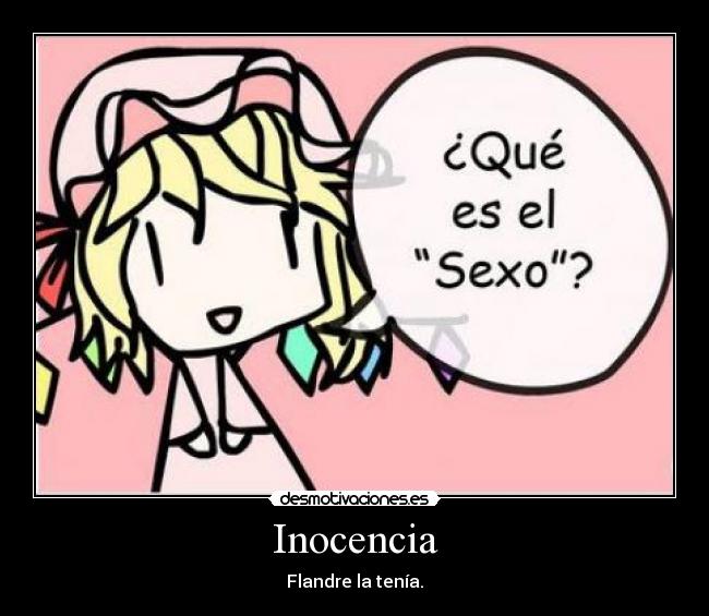 Inocencia - Flandre la tenía.