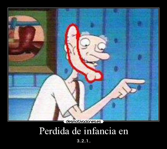 Perdida de infancia en -