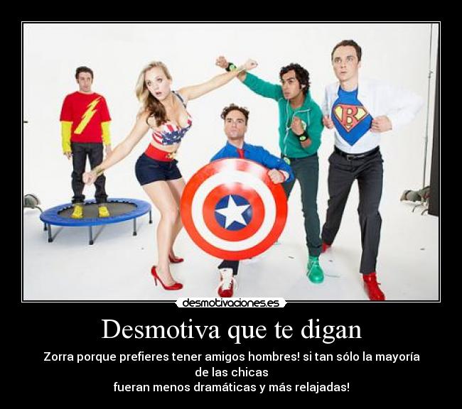 Desmotiva que te digan -