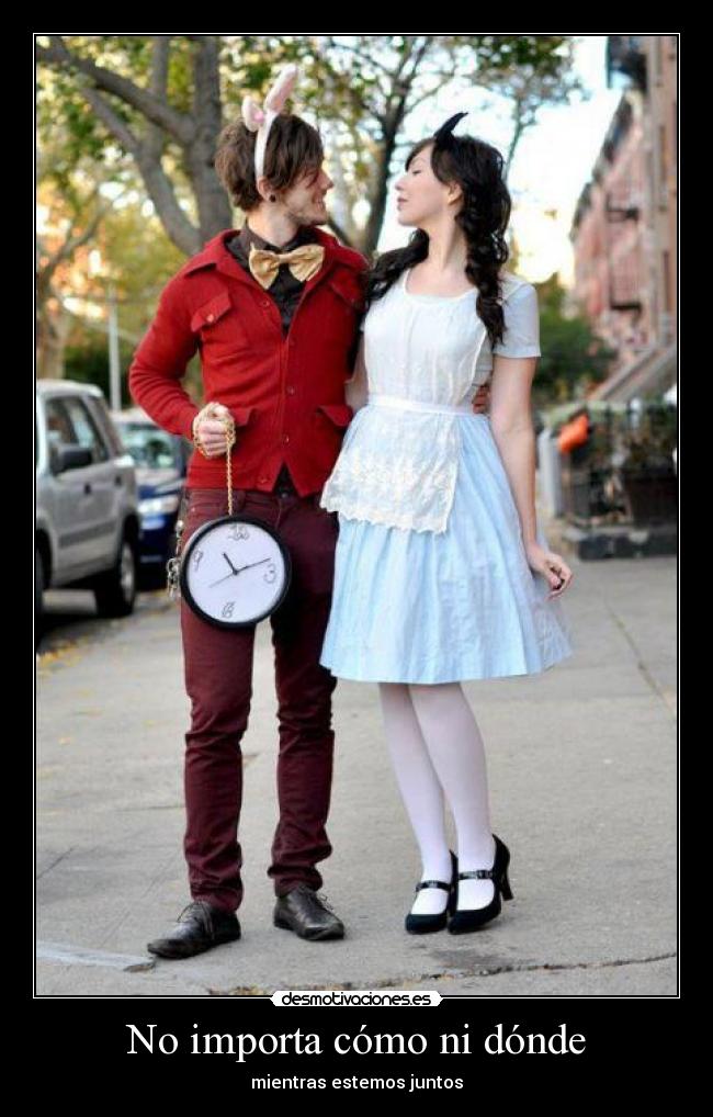 No importa cómo ni dónde -